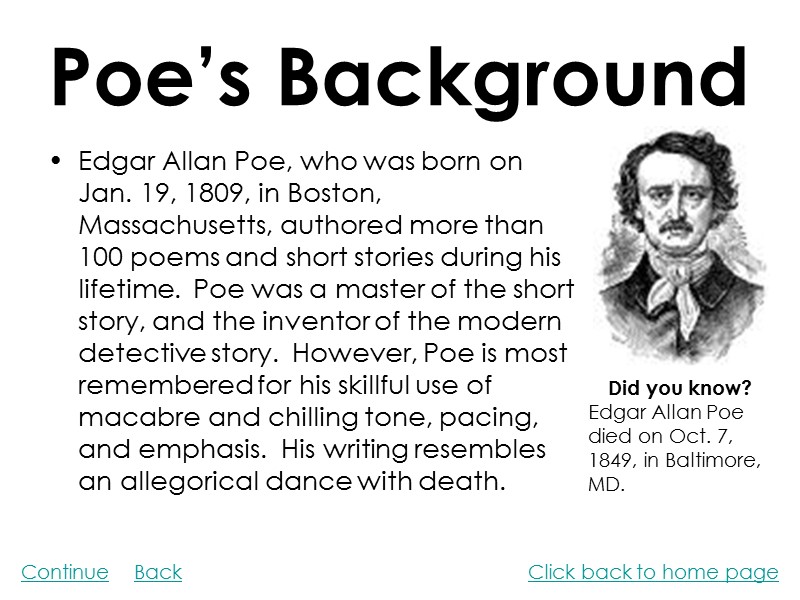 Poe’s Background Edgar Allan Poe, who was born on Jan. 19, 1809, in Boston,
